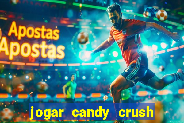 jogar candy crush saga no facebook